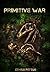 Primitive War
