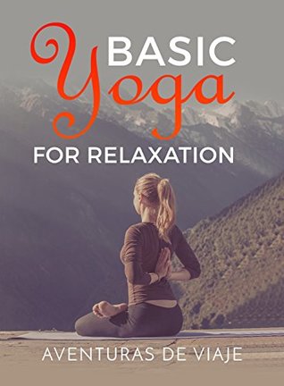 Basic Yoga for Relaxation (Kindle Edition)