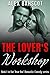 The Lover's Workshop: Book ...