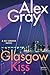 Glasgow Kiss by Alex Gray