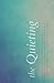 The Quieting