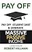 Pay Off Student Debt and Generate Massive Passive Income (Student Loans - Debt Book 2)
