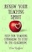 Renew Your Teaching Spirit: Help For Teachers Struggling to Stay in the Classroom
