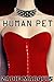 EROTICA: HUMAN PET: Trained to Obey