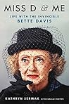 Miss D & Me: Life with the Invincible Bette Davis Book cover for Miss D & Me: Life with the Invincible Bette Davis