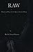 R A W: Poetry and Prose for the Queer, Sentient Being