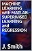 Machine Learning with MATLAB. Superivised Learning and Regression