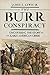 The Burr Conspiracy by James E. Lewis Jr.