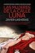 Las mujeres de la calle Luna by Javier Lasheras