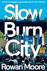 Slow Burn City: L...