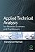 Applied Technical Analysis for Advanced Learners and Practitioners