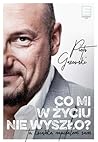 Co mi w życiu nie wyszło?
