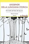 Leggende della Lunigiana storica: Dal Golfo dei Poeti alle Apuane (universolocale) (Italian Edition)