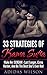 33 Strategies of Kama Sutra: Make Her Scream - Last Longer, Come Harder, And Be The Best She's Ever Had