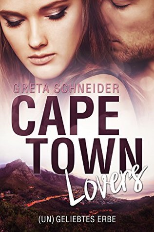 Capetown Lovers - (un)geliebtes Erbe (German Edition)