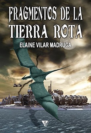 Fragmentos de la tierra rota (Kindle Edition)