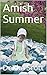 Amish Summer by Deidra Scott