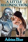 A Little Malfunction by Adrian Blue