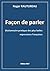 Façon de parler: Florilège d'expressions populaires françaises (French Edition)