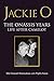 Jackie O: The Onassis Years: Life After Camelot