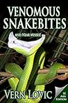Venomous Snakebites and Near Misses: Southeast Asia Edition Venomous Snakebites and Near Misses: Southeast Asia Edition