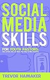 Social Media Skills for Youth Pastors: How to Post, Like, and Share Your Way to More Students (Youth Pastor Skills Book 2) Book cover for Social Media Skills for Youth Pastors: How to Post, Like, and Share Your Way to More Students (Youth Pastor Skills Book 2)