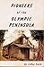 Pioneers of the Olympic Peninsula