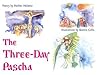 The Three Day Pascha: Orthodox Christian Easter Stories for Children