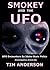 Smokey and the UFO: UFO Encounters By Idaho State Police