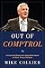 Out of Comptrol: A Converted Democrat's Improbable Quest to Save Texas Politics