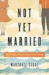 Book cover for Not Yet Married: The Pursuit of Joy in Singleness and Dating