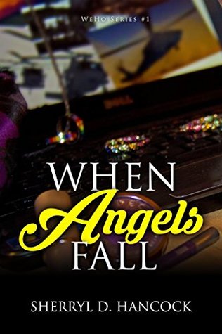 When Angels Fall (WeHo, #1)