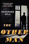 The Other Man by Shashank Kela