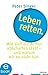 Leben retten: Wie sich Armut abschaffen lässt - und warum wir es nicht tun. (German Edition)