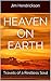 Heaven on Earth by Jim Hendrickson