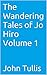 The Wandering Tales of Jo Hiro Volume 1 by John Tullis