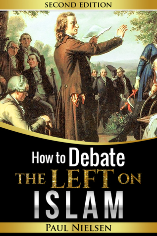 How to Debate the Left on Islam (Freedom of Expression, Western Values, Europe, Political Correctness, Cultural Marxism, Islamisation)