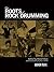The Roots of Rock Drumming:...