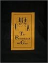 The Fatherhood of God The Fatherhood of God