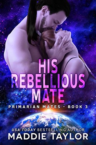 His Rebellious Mate (Primarian Mates, #3)