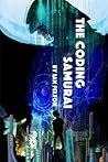 The Coding Samurai: The Way of the Computer Warrior