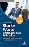 Starke Worte - Einfach eine gute Rede halten: Wie Sie Ihre Zuhörer informieren, bewegen, überzeugen (Beck Professionell) (German Edition)