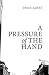 A Pressure of The Hand