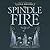 Spindle Fire (Spindle Fire #1)