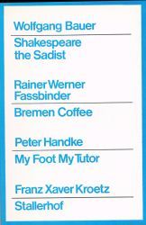Shakespeare the Sadist/Bremen Coffee/My Foot My Tutor/Stallerhof (Paperback)