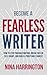 Become a Fearless Writer: H...