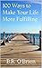 Self-Improvement Books - 100 Ways to Make Your Life More Fulfilling