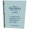 Paths to Recovery Workbook: A Companion for Studying Al-Anon's Steps, Traditions, and Concepts (Spiral-bound)