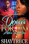 Down for Him 3: A...