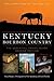 Kentucky Bourbon Country: The Essential Travel Guide